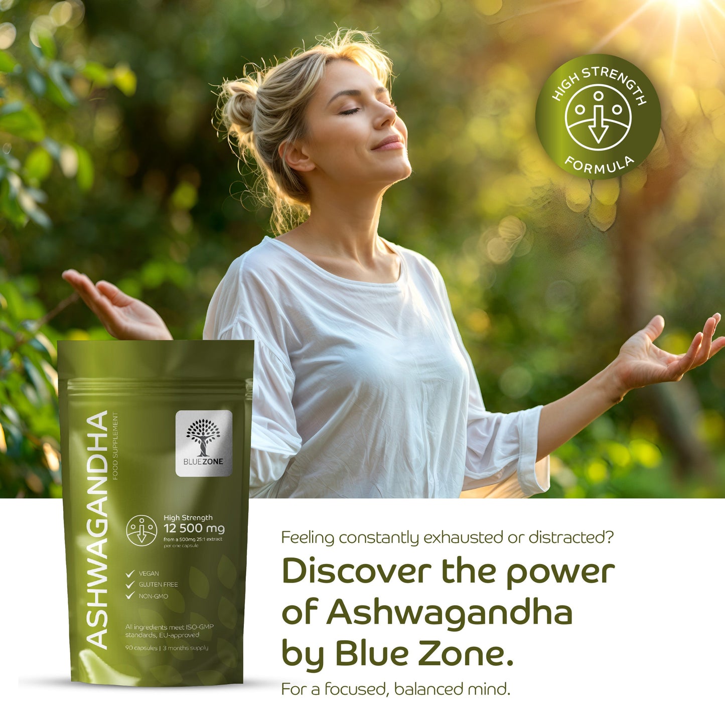Ashwagandha 12500mg per capsule, That Calms Your Mind. Focuses Your Energy. Naturally