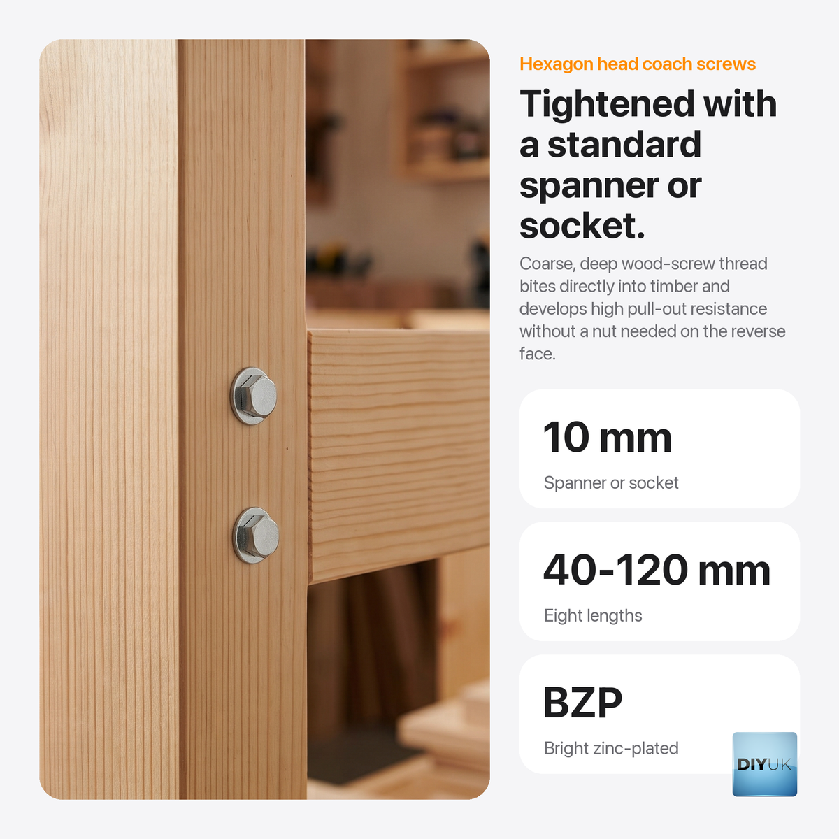 DIYUK M6 hex head coach screws, key benefits: tightened with a standard spanner or socket; coarse, deep wood-screw thread bites directly into timber and develops high pull-out resistance without a nut; 10mm spanner or socket, eight lengths 40-120mm, bright zinc-plated (BZP); two screws with washers fixing a timber rail to a post