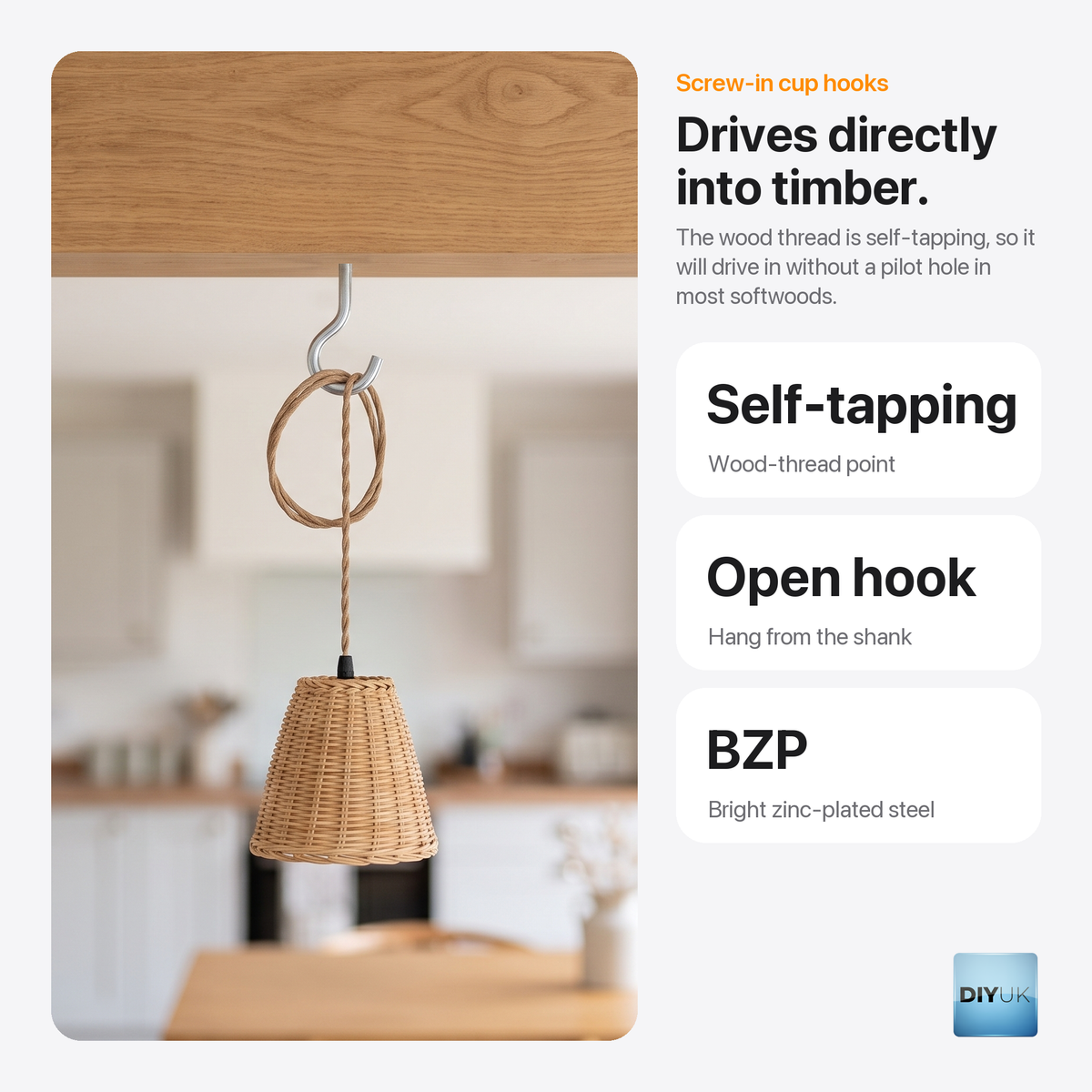 DIYUK screw-in cup hooks, key benefits: drives directly into timber, self-tapping wood-thread point, open hook, bright zinc-plated (BZP) steel; a wicker pendant light hangs by its cable from a hook in a timber beam
