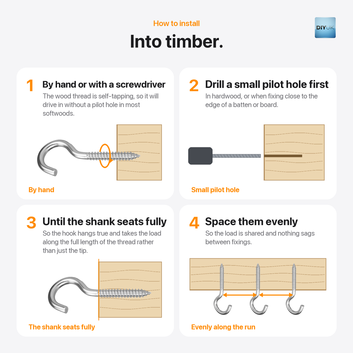 DIYUK screw-in cup hooks, how to install into timber: by hand or with a screwdriver, a small pilot hole in hardwood or near an edge, drive until the shank seats fully, space hooks evenly